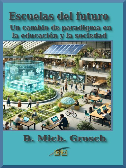 Title details for Escuelas del futuro by B. Mich. Grosch - Available